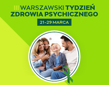 Baner na zielonym tle promujący III Warszawski Tydzień Zdrowia Psychicznego (21–29 marca 2026). W centrum okrągłe zdjęcie uśmiechniętej rodziny z dziećmi oraz zielona wstążka - symbol zdrowia psychicznego.